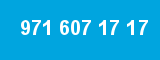 971 607 17 17